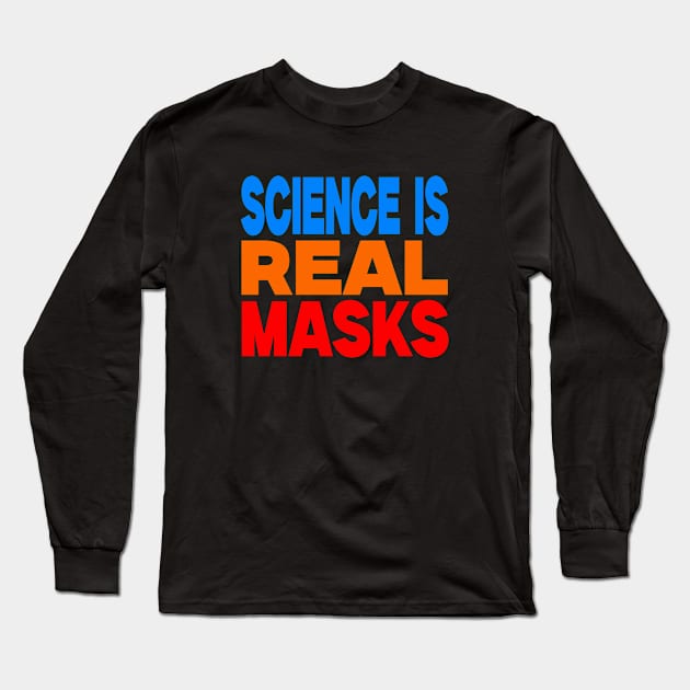 Science is real masks Long Sleeve T-Shirt by Evergreen Tee